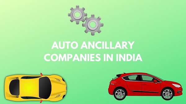 auto ancillary companies in India | BizApprise