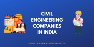 Civil Engineering Companies in India | BizApprise