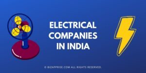Electrical Companies In India | BizApprise